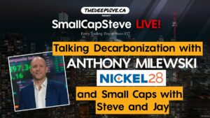 Talking Decarbonization with Anthony Milewski $NKL.c and Small Caps with Steve and Jay!