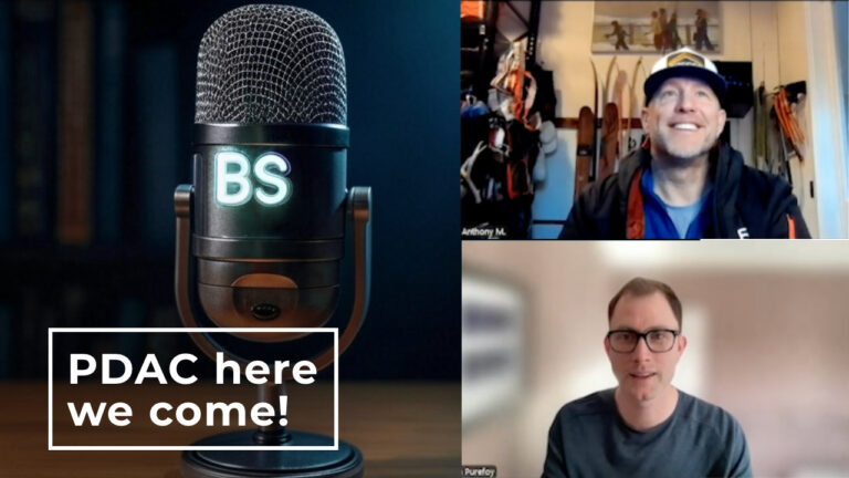 Boom, Bust and BS are headed to PDAC